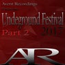 Undeground Festival 2017, Pt. 2