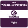 Virtuosos of Perfection Vol.8