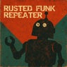 Rusted Funk Repeater