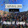 Drums of Samba (Carnaval 2016)