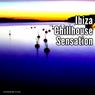 Ibiza Chillhouse Sensation