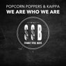 We Are Who We Are