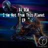 I Am Not From This Planet EP