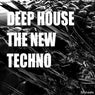 Deep House - The New Techno