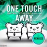 One Touch Away (The Remixes)
