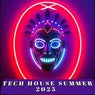 Tech House Summer 2025