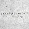 Creature Comforts And A Collection Of Songs