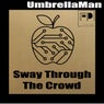 Sway Through The Crowd