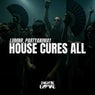 House Cures All