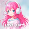 Love Ain't