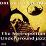 The Metropolitan Underground Jazz