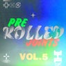 Pre​-​Rolled Joints, Vol. 5: 100\%\% House