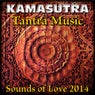 Kamasutra Tantra Music (Sounds of Love 2014)
