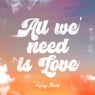 All We Need Is Love