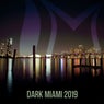 Dark Miami 2019