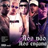 Nós não ama, Nós engana
