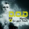 Hands / Smash Tash