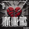 Love Like This