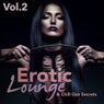 Erotic Lounge & Chill Out Secrets, Vol. 2