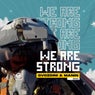 We Are Strong (Extended Mix)