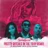 Pretty Bitches In The Trap (Extended Remix) [feat. Gucci Mane, Tokyo Jetz & Trouble]