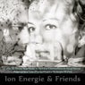 Ion Energie & Friends