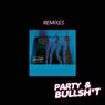 Party & Bullshit (The Remixes)