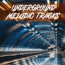 Underground Melodic Tracks