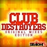 Club Destroyers: Original Mixes Edition