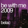 Be With Me 2009