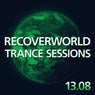 Recoverworld Trance Sessions 13.08