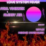 Love System Fever