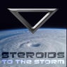 Steroids To The Storm