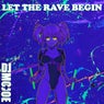 Let the Rave Begin