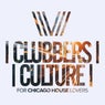 Clubbers Culture: For Chicago House Lovers