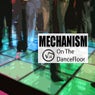 Mechanism On The DanceFloor