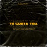 Te Gusta Tra