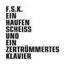 Ein Haufen Scheiss und ein zertrummertes Klavier