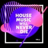 House Music Will Never Die, Vol. 5