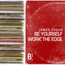 Be Yourself / Work The Edge