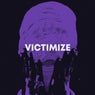 VICTIMIZE