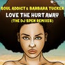 Love The Hurt Away (The DJ Spen Remixes)