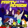 Party Is the Reason (feat. Treyy G)