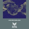 Live for Your Love