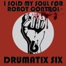 I Sold My Soul For Robot Control