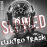 ELEKTRO TRASH (Slowed)