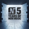 5 Years Of Noir Music