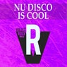 Nu Disco Is Cool