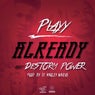 Already (feat. Playy & Destorm Power)