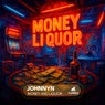 Money & Liquor